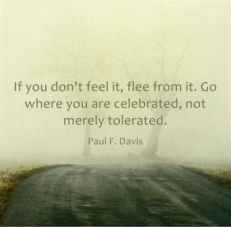 Inspirational quote by Paul F. Davis.